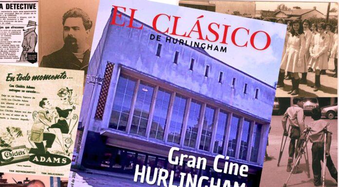 EL CLÁSICO de abril y el inolvidable Cine Gran Hurlingham